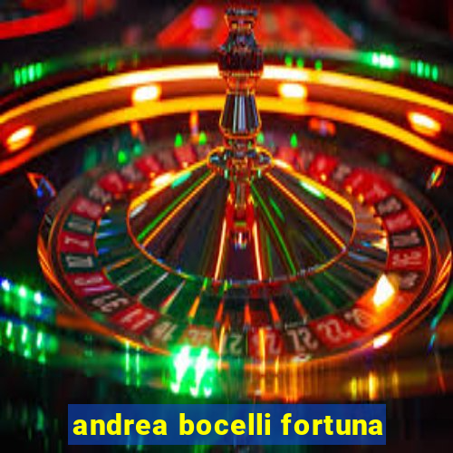 andrea bocelli fortuna